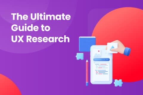 The Ultimate Guide to UX Research 