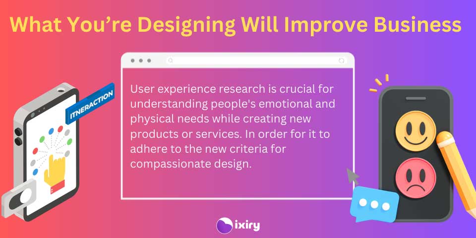 UX research you're designing will improve website