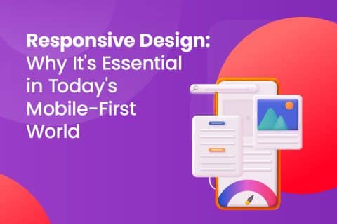 Responsive Design: What Is It and Why Is It Essential?