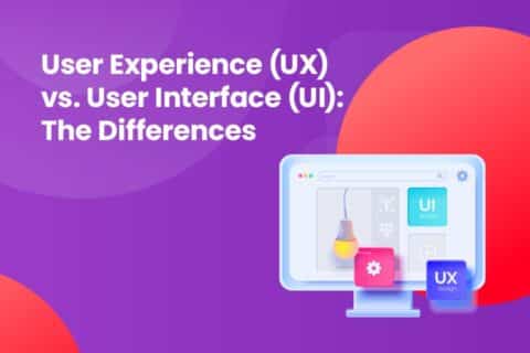 User Experience (UX) Vs. User Interface (UI): The Differences 